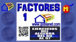 FACTORIZACION 1, EJERCICIOS RESUELTOS FACTORIZACION 1, EJERCICIOS RESUELTOS